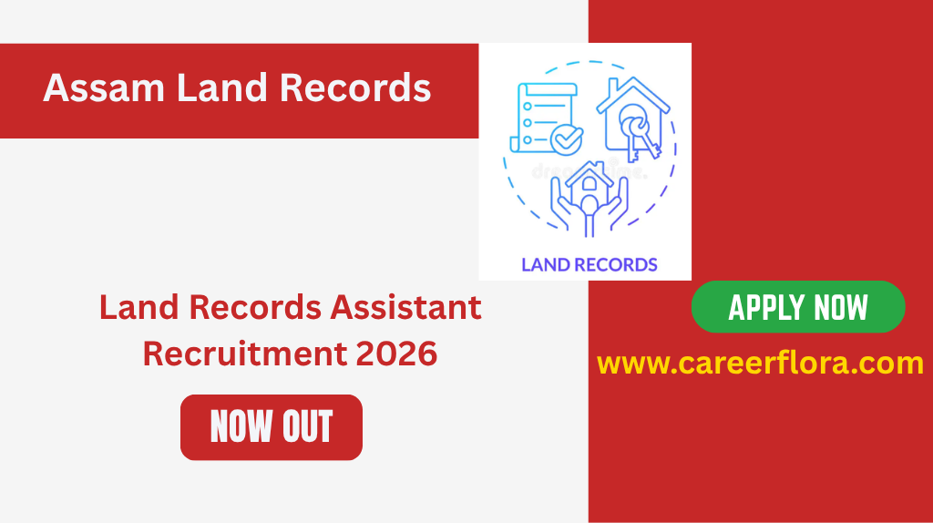 Land Records Assistant Recruitment 2026 (552 Posts) | Apply Online Assam