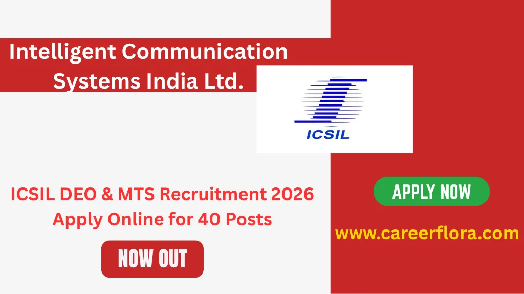 ICSIL DEO & MTS Recruitment 2026 | Apply Online for 40 Posts