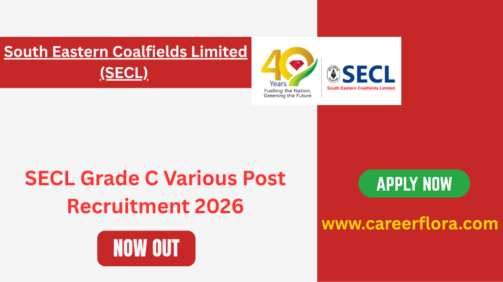 🔥 SECL Grade C Various Post Recruitment 2026