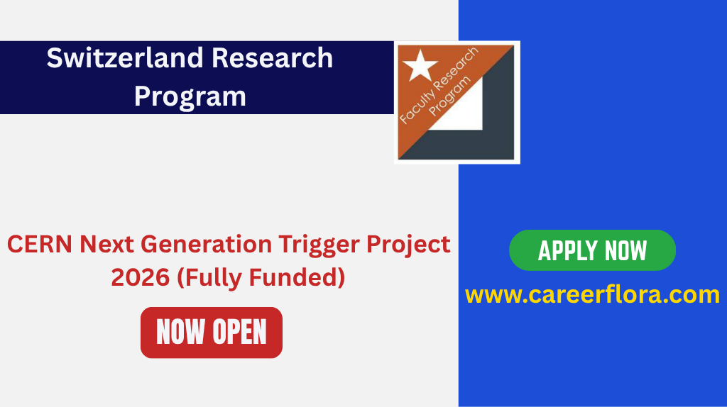 CERN Next Generation Trigger Project 2026 (Fully Funded) | Switzerland Research Program