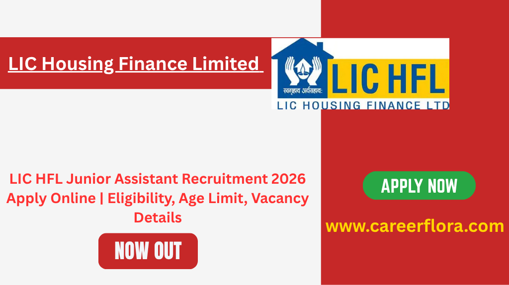 LIC HFL Junior Assistant Recruitment 2026 Apply Online | Eligibility, Age Limit, Vacancy Details