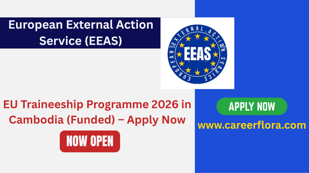EU Traineeship Programme 2026 in Cambodia (Funded) – Apply Now