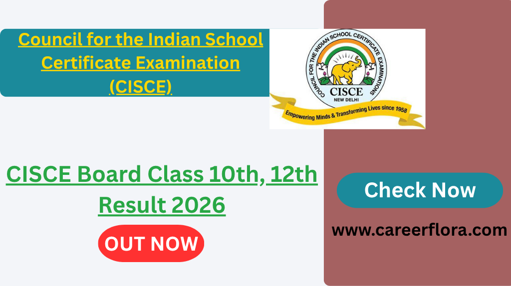 CISCE ICSE & ISC Result 2026 Out – Check Class 10th, 12th Result @cisce.org