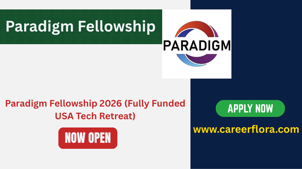 Paradigm Fellowship 2026 (Fully Funded USA Tech Retreat)