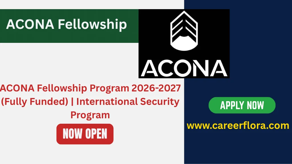 ACONA Fellowship Program 2026-2027 (Fully Funded) | International Security Program