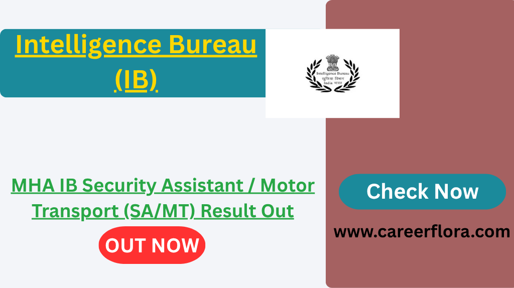 MHA IB Security Assistant / Motor Transport (SA/MT) Result Out