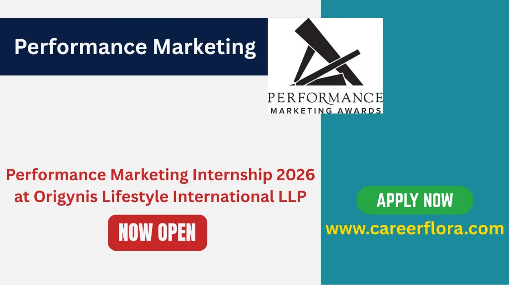 Performance Marketing Internship 2026 at Origynis Lifestyle International LLP