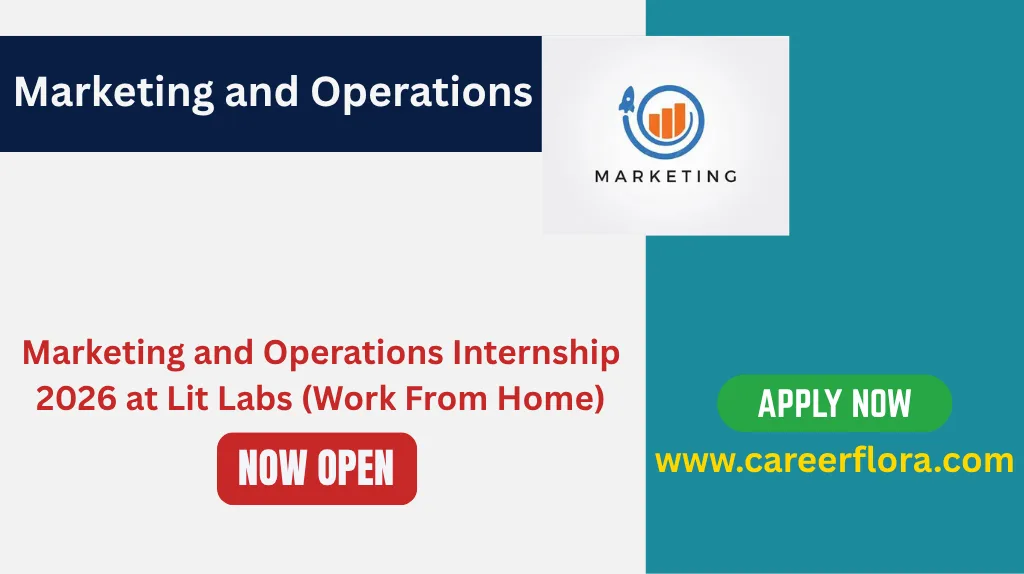 Marketing and Operations Internship 2026 at Lit Labs | Work From Home