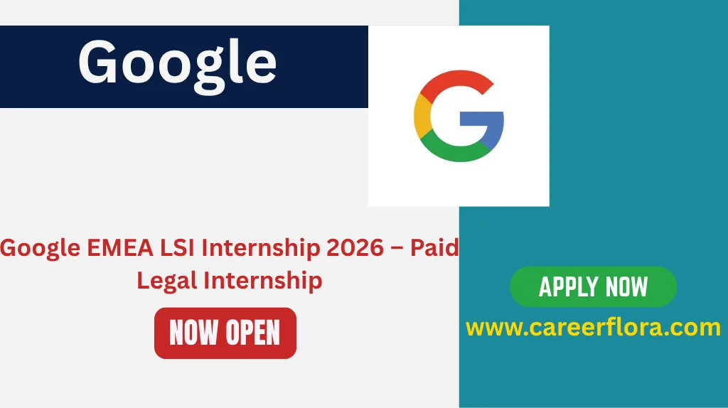 Google EMEA LSI Internship 2026 – Paid Legal Internship Apply Online