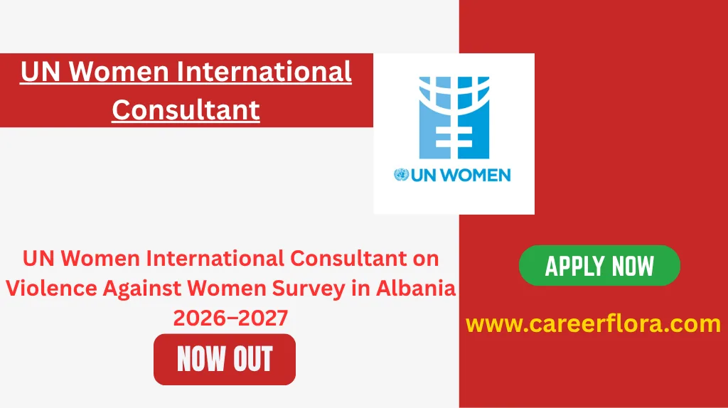 UN Women International Consultant on Violence Against Women Survey in Albania 2026–2027