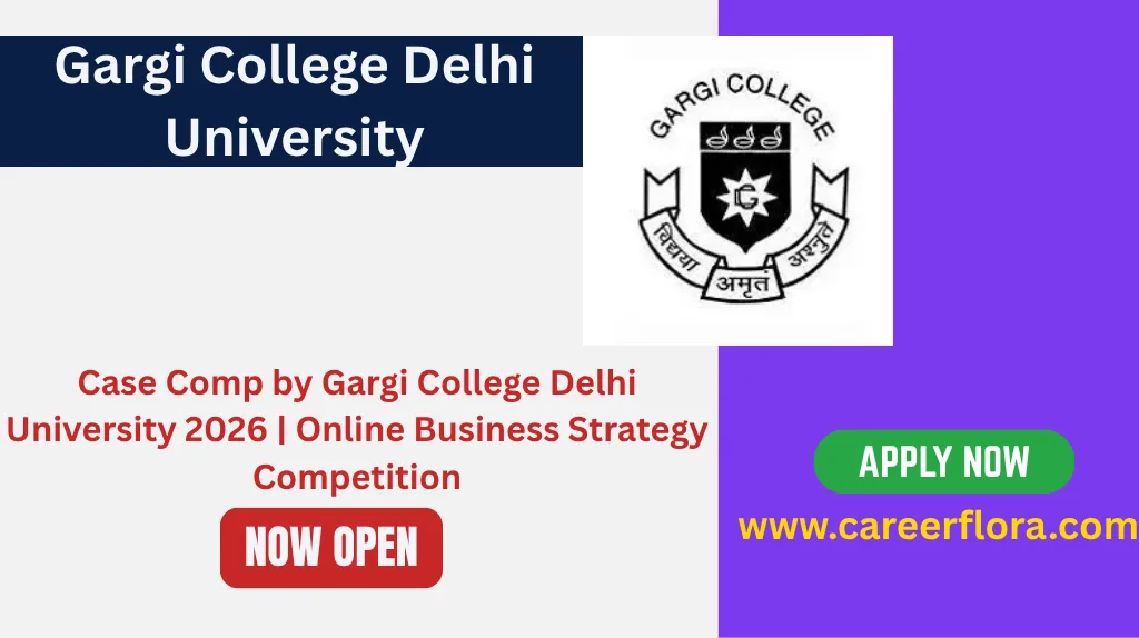 Case Comp by Gargi College Delhi University 2026 | Online Business Strategy Competition