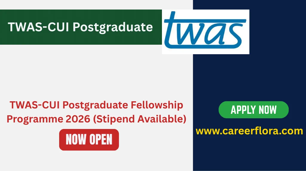TWAS-CUI Postgraduate Fellowship Programme 2026 (Stipend Available)