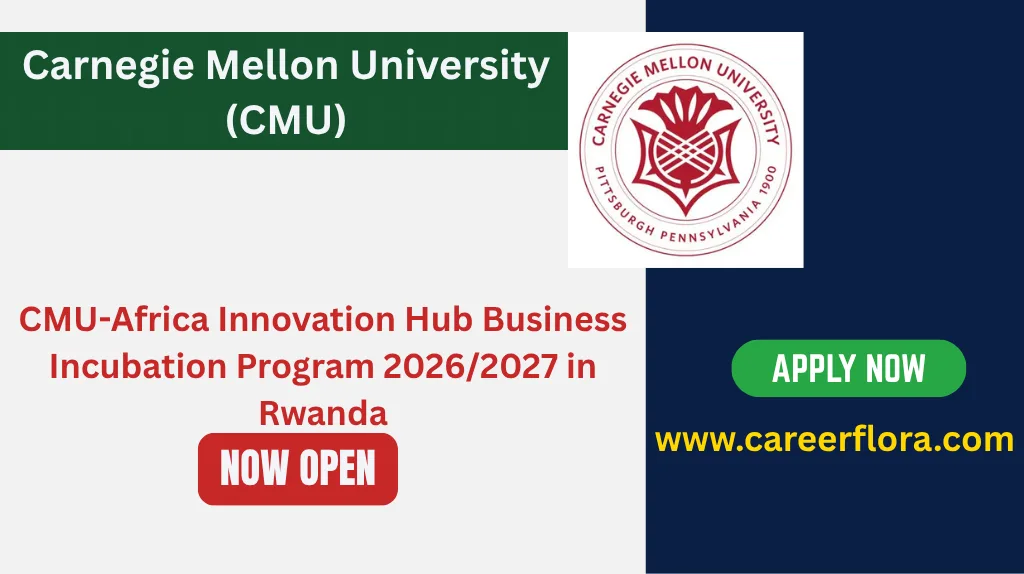 CMU-Africa Innovation Hub Business Incubation Program 2026/2027 in Rwanda