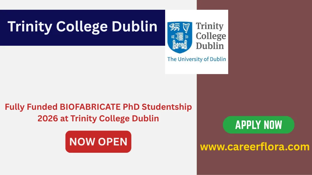 Fully Funded BIOFABRICATE PhD Studentship 2026 at Trinity College Dublin