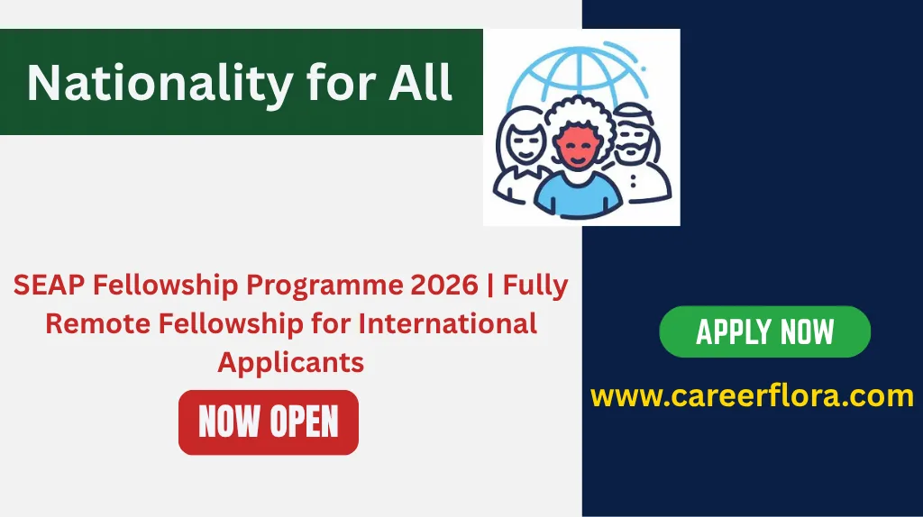 SEAP Fellowship Programme 2026 | Fully Remote Fellowship for International Applicants