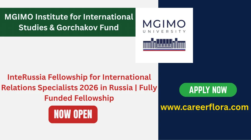 InteRussia Fellowship for International Relations Specialists 2026 in Russia | Fully Funded Fellowship