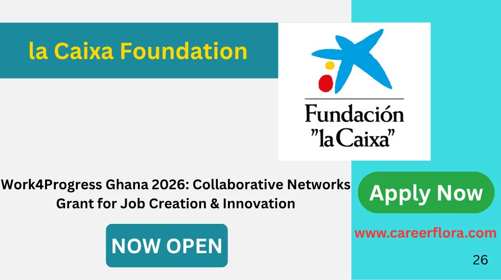 Work4Progress Ghana 2026: Collaborative Networks Grant for Job Creation & Innovation