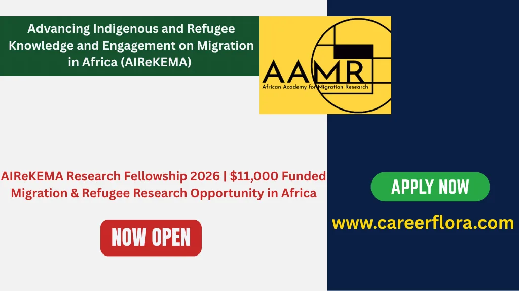 AIReKEMA Research Fellowship 2026 | $11,000 Funded Migration & Refugee Research Opportunity in Africa