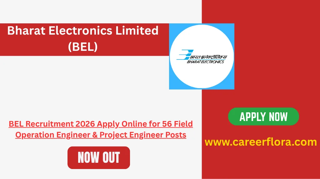 BEL Recruitment 2026 Apply Online for 56 Field Operation Engineer & Project Engineer Posts