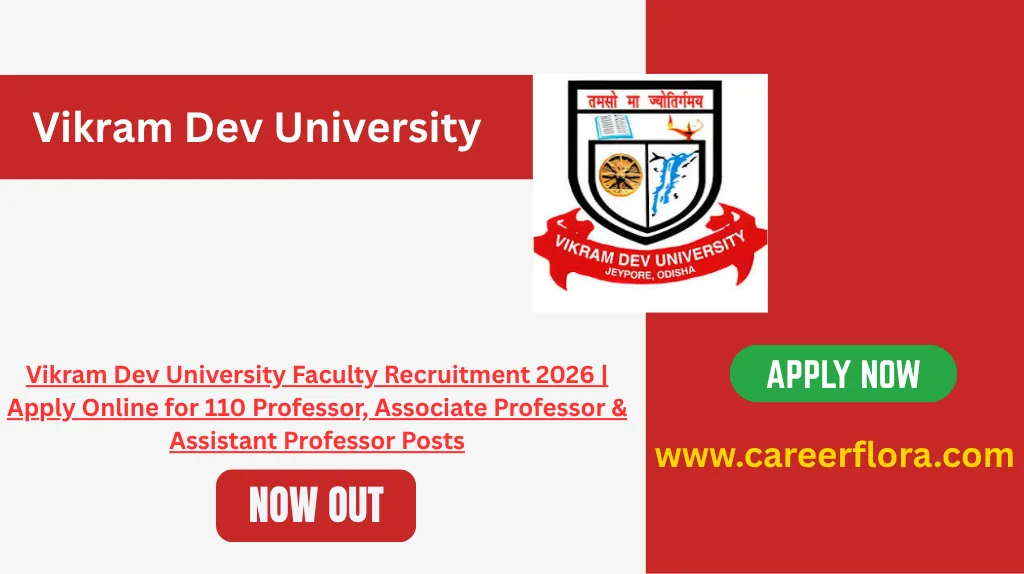 Vikram Dev University Faculty Recruitment 2026 | Apply Online for 110 Professor, Associate Professor & Assistant Professor Posts