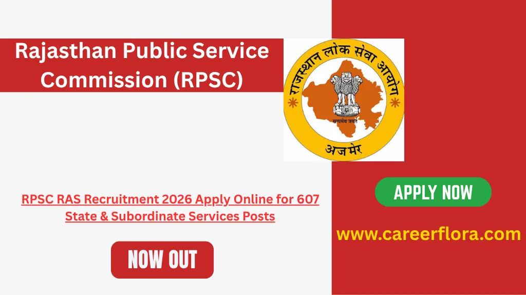 RPSC RAS Recruitment 2026 Apply Online for 607 State & Subordinate Services Posts