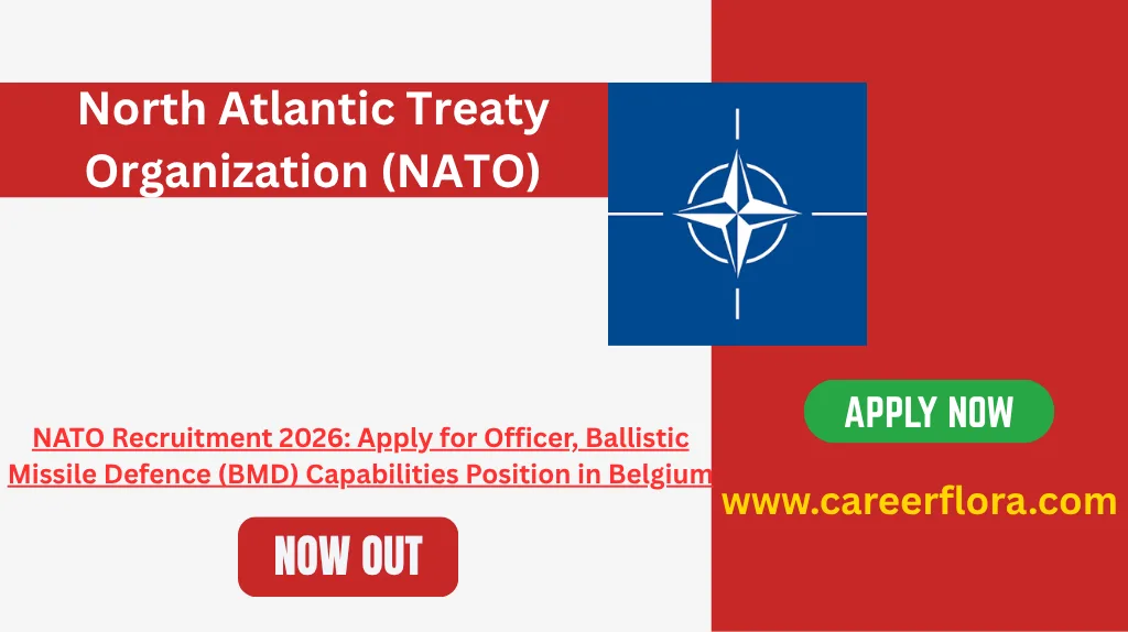 NATO Recruitment 2026: Apply for Officer, Ballistic Missile Defence (BMD) Capabilities Position in Belgium