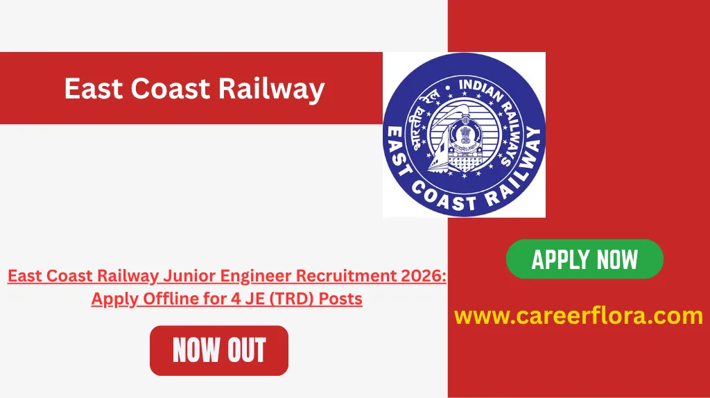 East Coast Railway Junior Engineer Recruitment 2026: Apply Offline for 4 JE (TRD) Posts