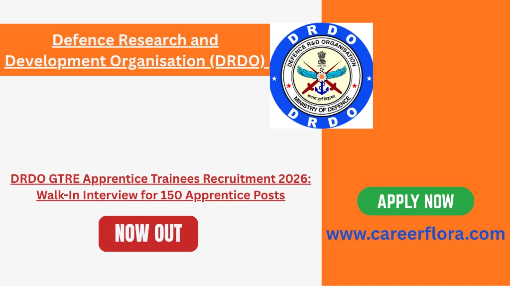 DRDO GTRE Apprentice Trainees Recruitment 2026: Walk-In Interview for 150 Apprentice Posts