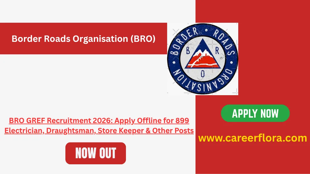BRO GREF Recruitment 2026: Apply Offline for 899 Electrician, Draughtsman, Store Keeper & Other Posts