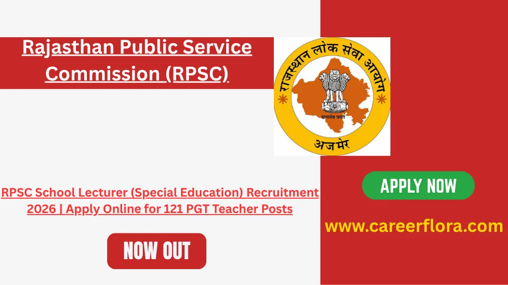 RPSC School Lecturer (Special Education) Recruitment 2026 | Apply Online for 121 PGT Teacher Posts