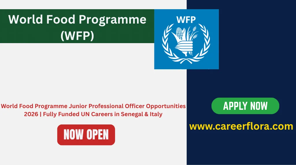 World Food Programme Junior Professional Officer Opportunities 2026 | Fully Funded UN Careers in Senegal & Italy
