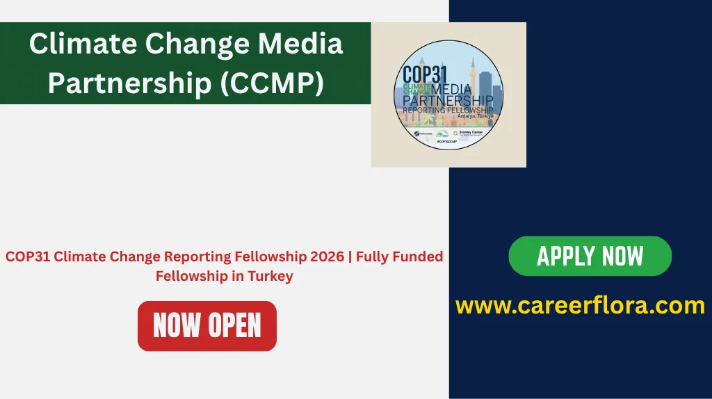 COP31 Climate Change Reporting Fellowship 2026 | Fully Funded Fellowship in Turkey