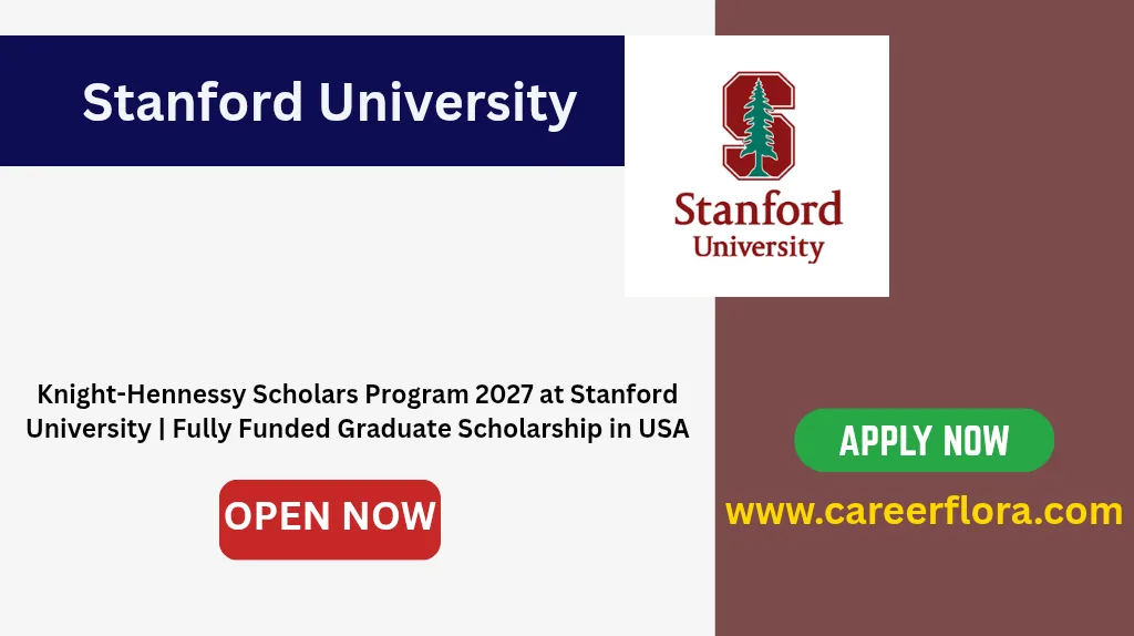 Knight-Hennessy Scholars Program 2027 at Stanford University | Fully Funded Graduate Scholarship in USA