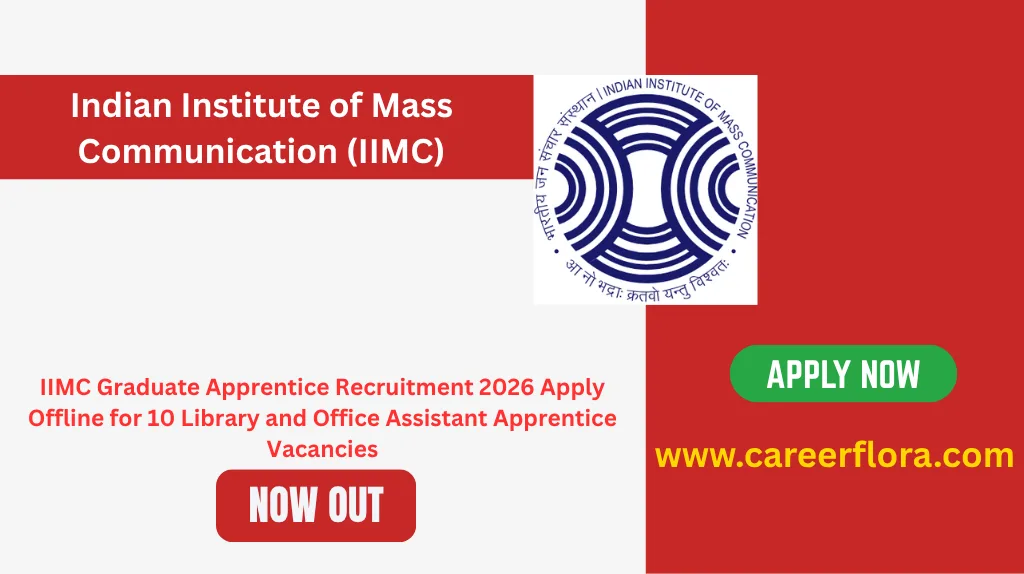 IIMC Graduate Apprentice Recruitment 2026 Apply Offline for 10 Library and Office Assistant Apprentice Vacancies