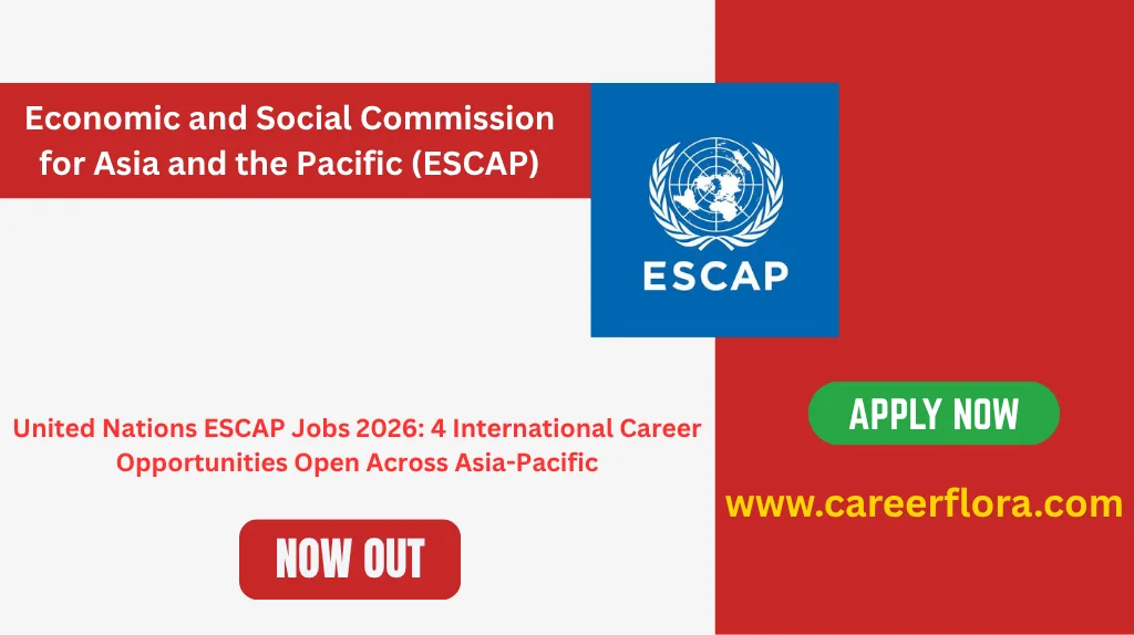 United Nations ESCAP Jobs 2026: 4 International Career Opportunities Open Across Asia-Pacific