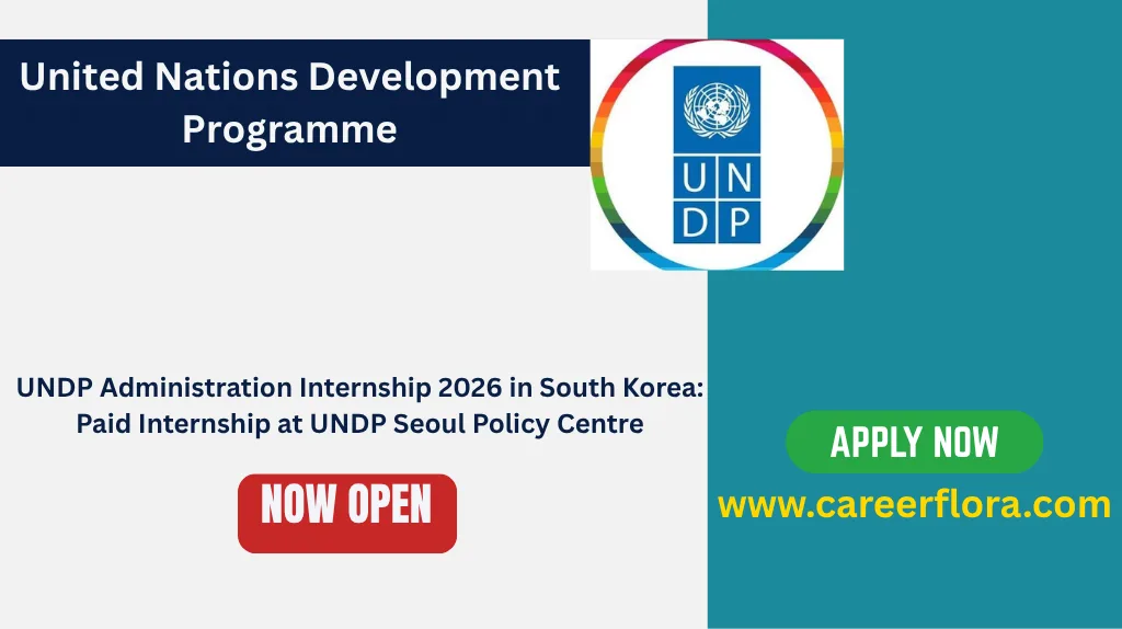 UNDP Administration Internship 2026 in South Korea: Paid Internship at UNDP Seoul Policy Centre