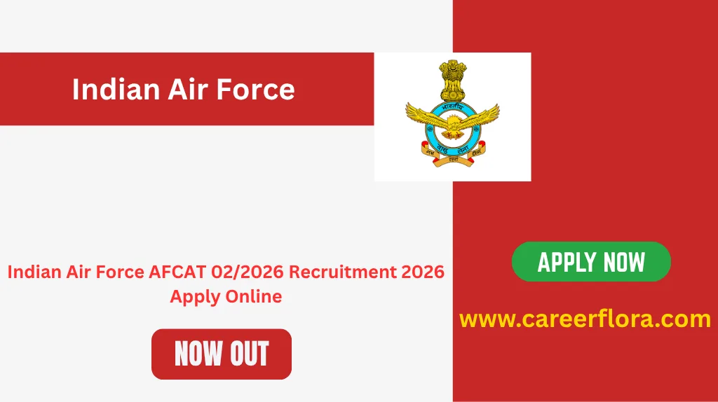 Indian Air Force AFCAT 02/2026 Recruitment 2026 Apply Online