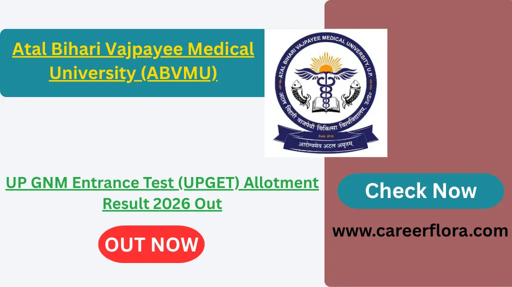 UP GNM Entrance Test (UPGET) Allotment Result 2026 Out | Round 1 Seat Allotment, College Allotment & Admission Process
