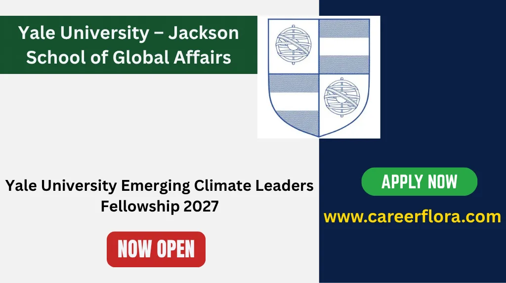 Yale University Emerging Climate Leaders Fellowship 2027