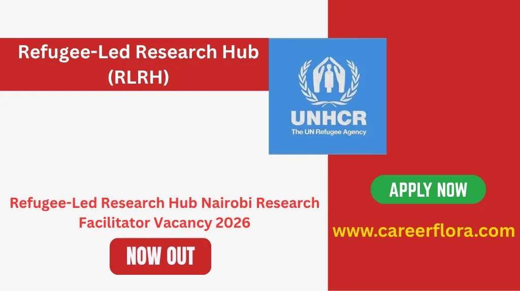 Refugee-Led Research Hub Nairobi Research Facilitator Vacancy 2026