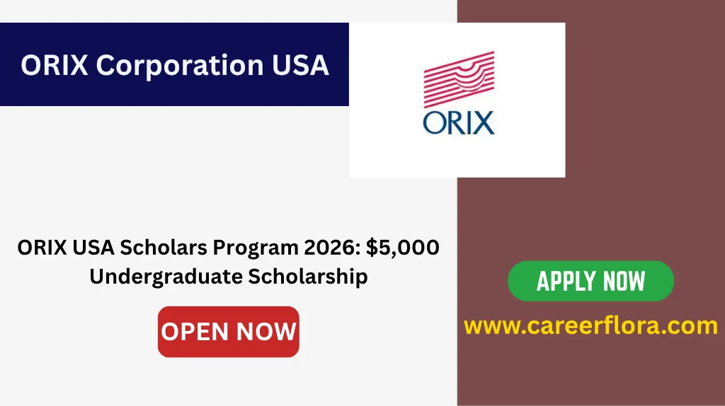 ORIX USA Scholars Program 2026: $5,000 Undergraduate Scholarship