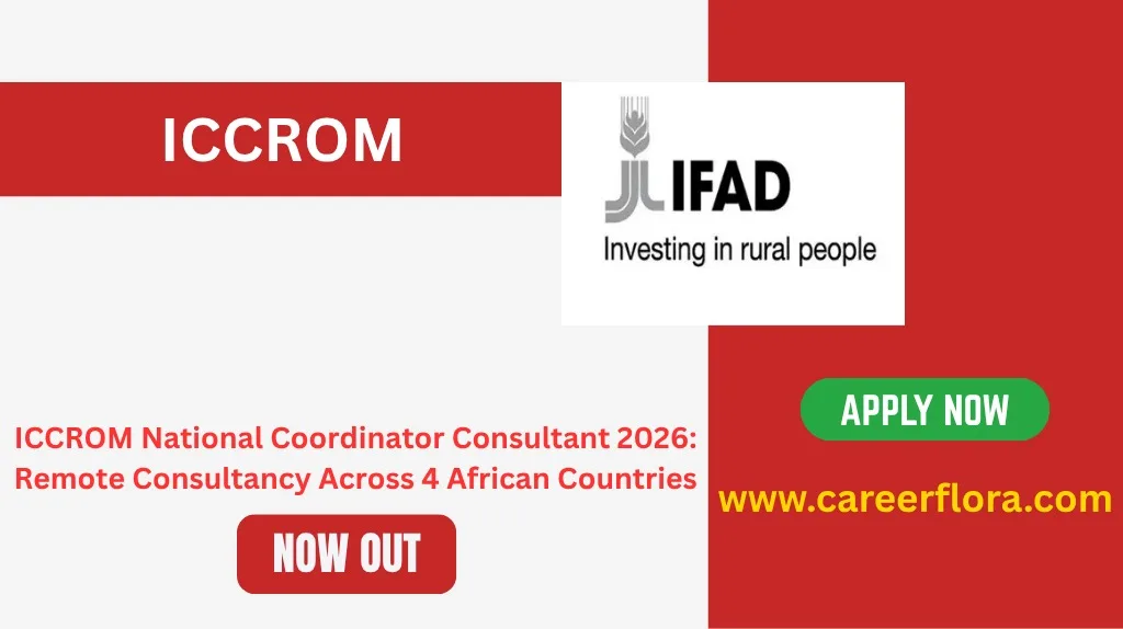 ICCROM National Coordinator Consultant 2026: Remote Consultancy Across 4 African Countries