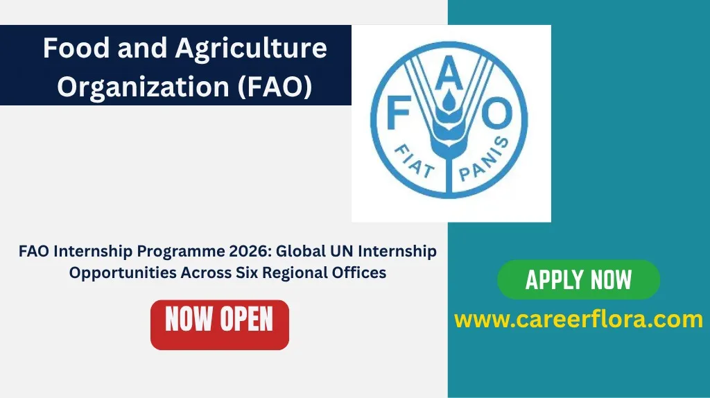 FAO Internship Programme 2026: Global UN Internship Opportunities Across Six Regional Offices