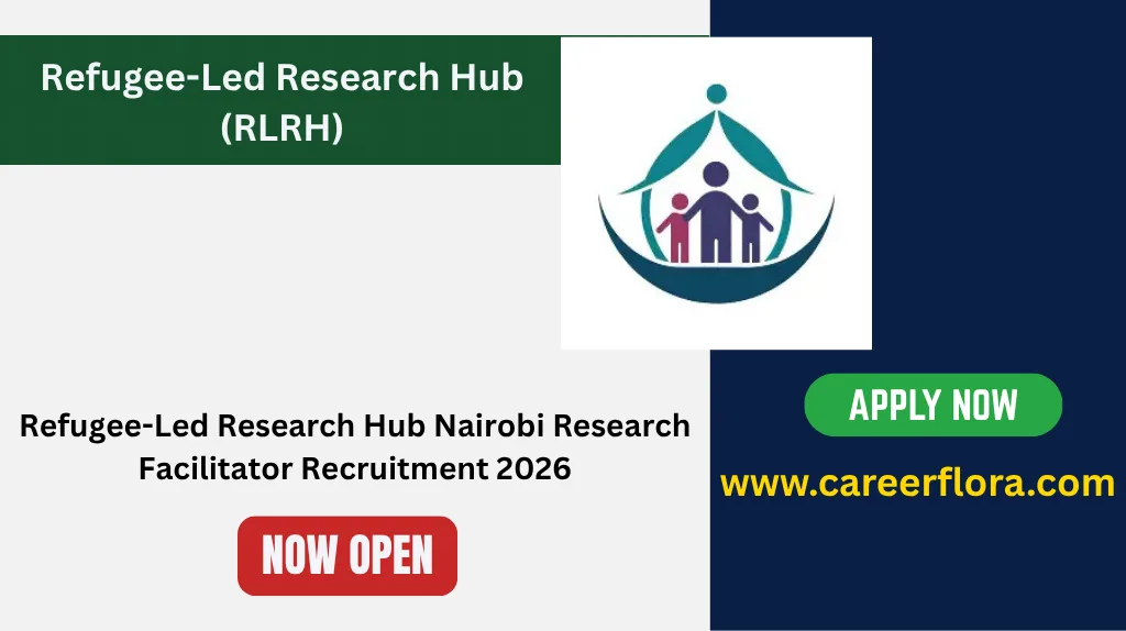 Refugee-Led Research Hub Nairobi Research Facilitator Recruitment 2026