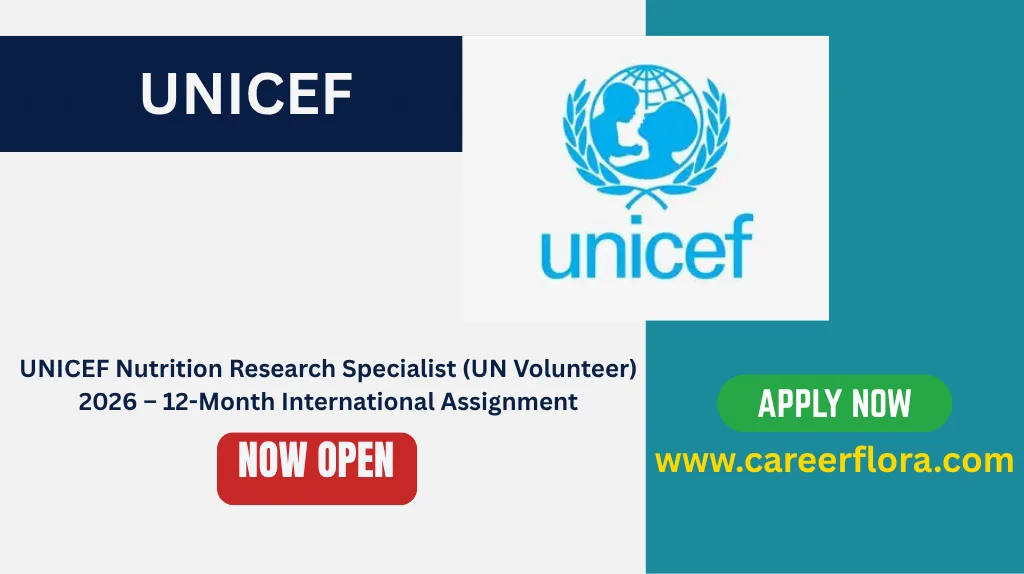 UNICEF Nutrition Research Specialist (UN Volunteer) 2026 – 12-Month International Assignment