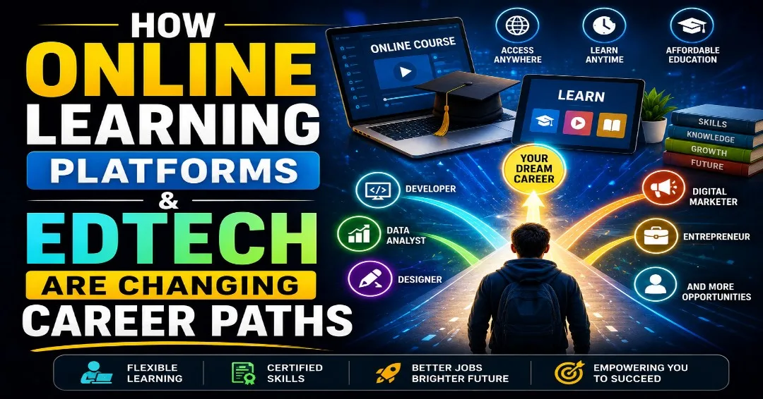 How Online Learning Platforms & EdTech Are Changing Career Paths
