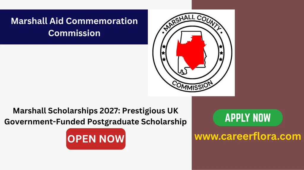 Marshall Scholarships 2027: Prestigious UK Government-Funded Postgraduate Scholarship