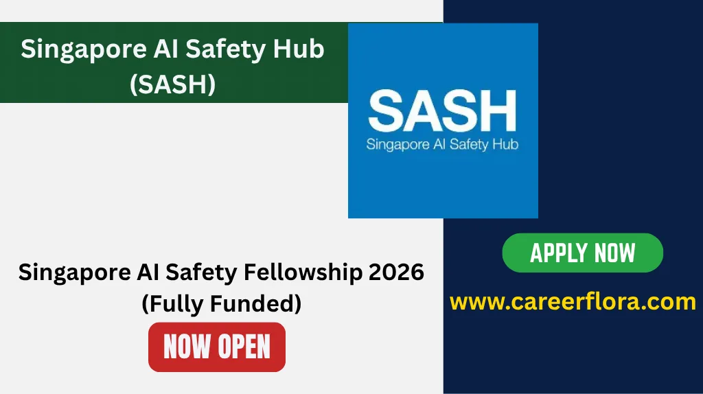 Singapore AI Safety Fellowship 2026 (Fully Funded)