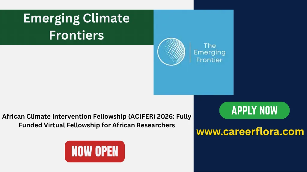 African Climate Intervention Fellowship (ACIFER) 2026: Fully Funded Virtual Fellowship for African Researchers
