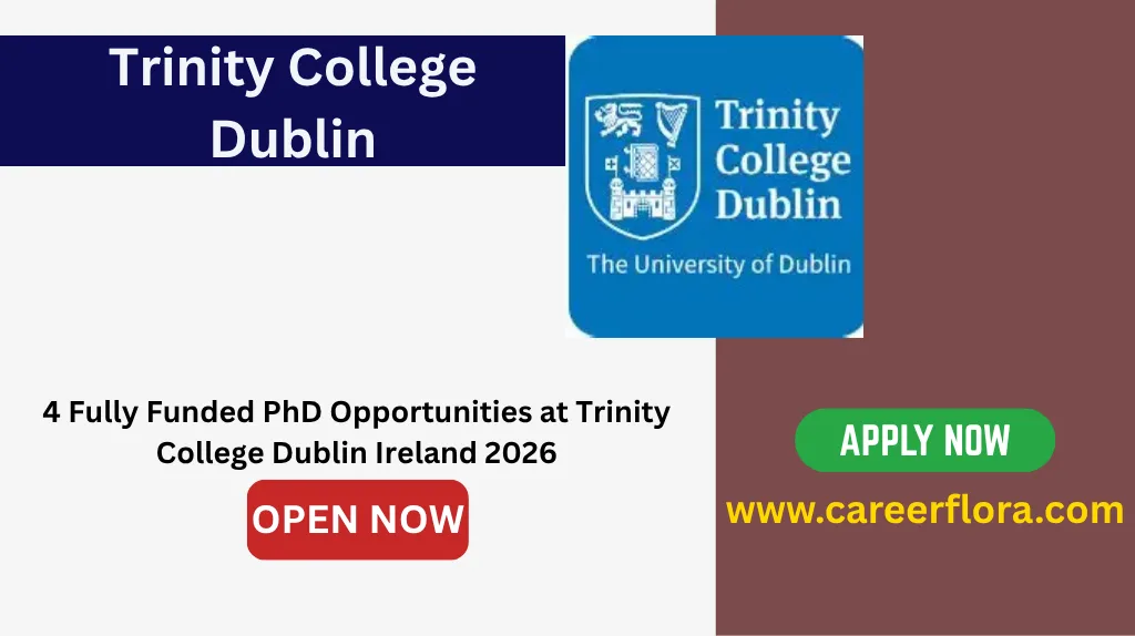 4 Fully Funded PhD Opportunities at Trinity College Dublin Ireland 2026